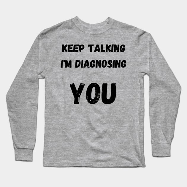 Keep Talking T-Shirt Long Sleeve T-Shirt by The Trauma Survivors Foundation